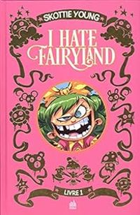 Couverture du livre I hate Fairyland - Intégrale - Skottie Young