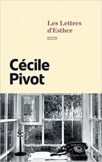 Cecile Pivot - Les lettres d'Esther