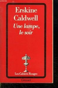 Erskine Caldwell - Une lampe, le soir