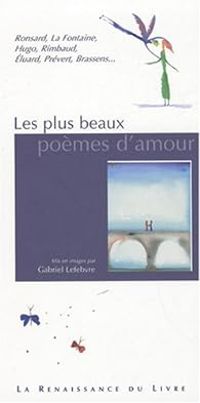 Couverture du livre Les plus beaux poèmes d'amour - Gabriel Lefebvre