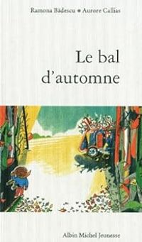 Couverture du livre Le bal d'automne - Ramona Badescu - Aurore Callias