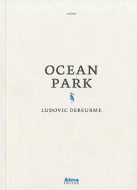 Ludovic Debeurme - Ocean Park