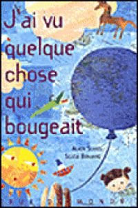 Couverture du livre J'ai vu quelque chose qui bougeait - Alain Serres