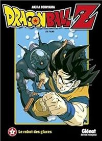 Akira Toriyama - Dragon Ball Z - Les films