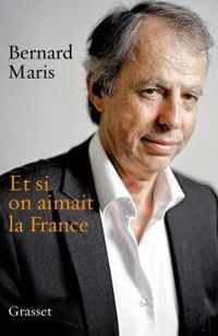 Bernard Maris - Et si on aimait la France