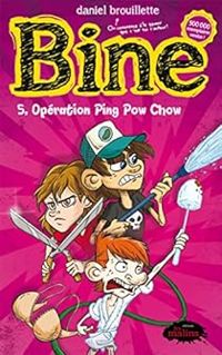 Couverture du livre Operation Ping Pow Chow - Daniel Brouillette