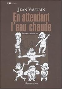 Couverture du livre En attendant l'eau chaude  - Jean Vautrin