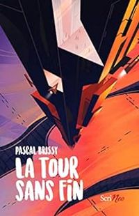 Couverture du livre La tour sans fin - Pascal Brissy