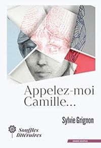 Sylvie Grignon - Appelez-moi Camille...