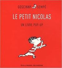 Couverture du livre Le Petit Nicolas : Un livre pop-up - Rene Goscinny