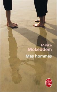 Couverture du livre Mes hommes - Malika Mokeddem