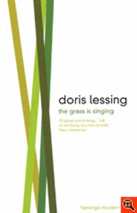 Doris Lessing - The Grass is Singing