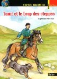 Couverture du livre Tamir et le loup des steppes - Marc Alaux - Stephanie Alaux