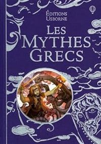 Couverture du livre Les mythes grecs - Anna Milbourne - Louie Stowell