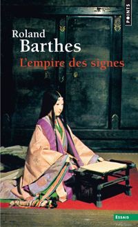 Roland Barthes - L'Empire des signes