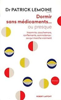 Patrick Lemoine - Dormir sans médicaments... ou presque