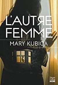 Mary Kubica - L'autre femme