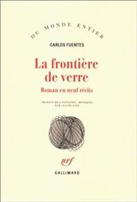 Couverture du livre La frontière de verre - Carlos Fuentes