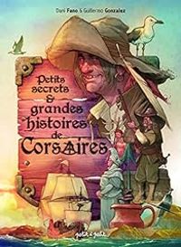 Couverture du livre Petits secrets et grandes histoires de corsaires - Guillermo Gonzlez Escalada