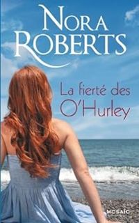 Nora Roberts - Les O'Hurleys - Intégrale 2