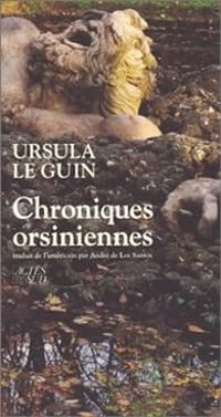 Ursula K Le Guin - Chroniques orsiniennes