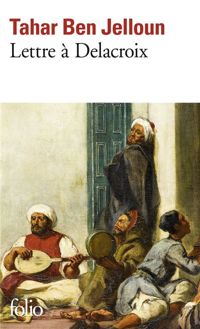 Couverture du livre Lettre à Delacroix - Tahar Ben Jelloun