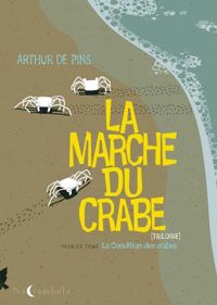 Couverture du livre La Condition des crabes - Arthur De Pins