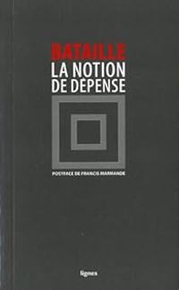 Couverture du livre La notion de dépense - Georges Bataille