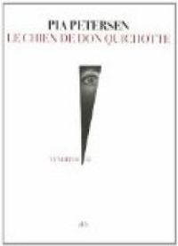 Couverture du livre Le chien de Don Quichotte - Pia Petersen