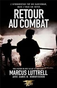 Couverture du livre Retour au combat - Marcus Luttrell