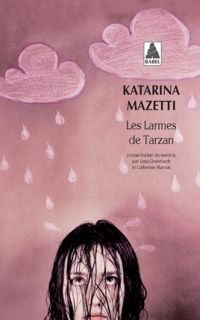 Couverture du livre Les larmes de Tarzan - Katarina Mazetti