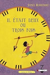 Couverture du livre Il était deux ou trois fois - Sophie Henrionnet