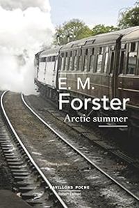 E M Forster - Arctic summer