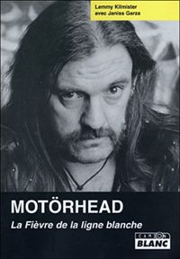 Couverture du livre Motörhead : La Fièvre de la ligne blanche - Lemmy Kilmister