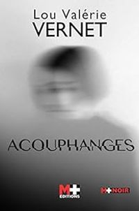 Lou Valerie Vernet - Acouphanges