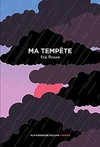 Couverture du livre Ma tempête - Ric Pessan