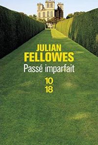 Couverture du livre Passé imparfait - Julian Fellowes