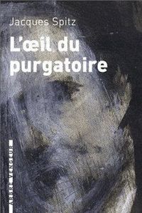 Jacques Spitz - L'oeil du purgatoire