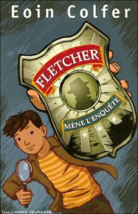 Eoin Colfer - Erwann Surcouf(Illustrations) - Fletcher mène l'enquête