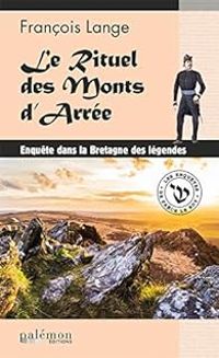 Francois Lange - Le rituel des monts d'Arrée - Bretagne de légendes