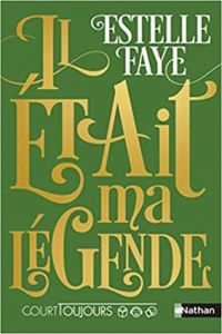 Couverture du livre Il était ma légende - Estelle Faye