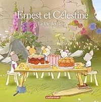 Couverture du livre Ernest et Célestine : La fête des fleurs - Gabrielle Vincent - Alexandra Garibal