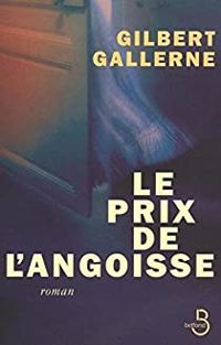 Couverture du livre Le prix de l'angoisse - Gilbert Gallerne