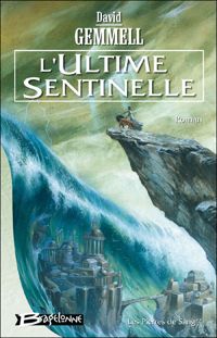 David Gemmell - L'Ultime Sentinelle