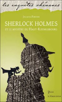 Jacques Fortier - Sherlock Holmes et le mystere du Haut-Koenigsbourg