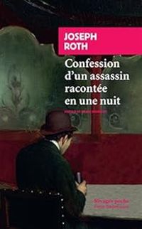 Couverture du livre Confession d'un assassin racontée en une nuit - Joseph Roth