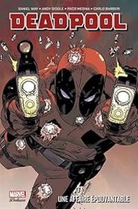 Couverture du livre Deadpool : Une affaire épouvantable - Daniel Way