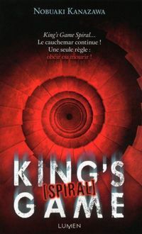 Couverture du livre King's Game Spiral - Nobuaki Kanazawa