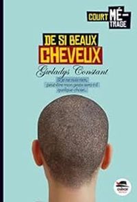 Gwladys Constant - De si beaux cheveux