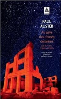 Paul Auster - Au pays des choses dernières